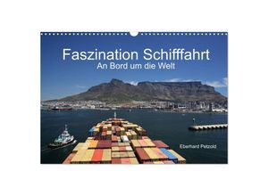 9783435684076 - Faszination Schifffahrt - An Bord um die Welt (Wandkalender 2025 DIN A3 quer) CALVENDO Monatskalender