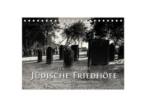 9783435684212 - Vergessene Orte Jüdische Friedhöfe in Nordhessen Landkreis Kassel (Tischkalender 2025 DIN A5 quer) CALVENDO Monatskalender 9783435684212 - Vergessene Orte Jüdische Friedhöfe in Nordhessen Landkreis Kassel (Tischkalender 2025 DIN A5 quer) CALVENDO Monatskalender