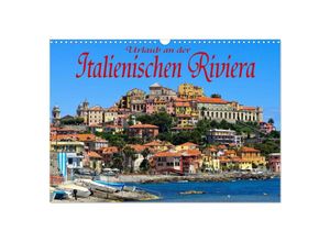9783435684373 - Urlaub an der Italienischen Riviera (Wandkalender 2025 DIN A3 quer) CALVENDO Monatskalender
