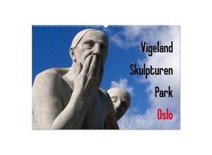 9783435685325 - Vigeland Skulpturen Park Oslo (Wandkalender 2025 DIN A2 quer) CALVENDO Monatskalender