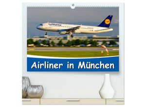 9783435685677 - Airliner in München   2025 (hochwertiger Premium Wandkalender 2025 DIN A2 quer) Kunstdruck in Hochglanz