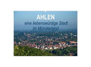 9783435685707 - Ahlen eine liebenswürdige Stadt im Münsterland (Wandkalender 2025 DIN A2 quer) CALVENDO Monatskalender