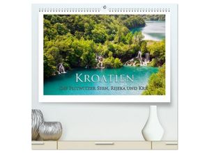 9783435685783 - Kroatien - Plitwitzer Seen Rijeka und Krk (hochwertiger Premium Wandkalender 2025 DIN A2 quer) Kunstdruck in Hochglanz