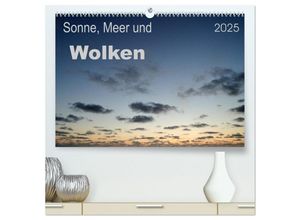 9783435685851 - Sonne Meer und Wolken (hochwertiger Premium Wandkalender 2025 DIN A2 quer) Kunstdruck in Hochglanz