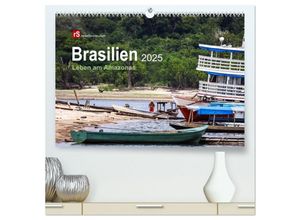 9783435686292 - Brasilien 2025 Leben am Amazonas (hochwertiger Premium Wandkalender 2025 DIN A2 quer) Kunstdruck in Hochglanz