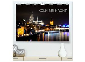 9783435686797 - KÖLN BEI NACHT (hochwertiger Premium Wandkalender 2025 DIN A2 quer) Kunstdruck in Hochglanz