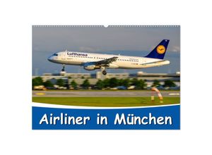 9783435686803 - Airliner in München   2025 (Wandkalender 2025 DIN A2 quer) CALVENDO Monatskalender