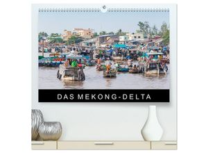 9783435686926 - Das Mekong-Delta (hochwertiger Premium Wandkalender 2025 DIN A2 quer) Kunstdruck in Hochglanz