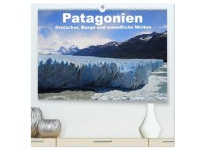 9783435687305 - Patagonien Gletscher Berge und unendliche Weiten (hochwertiger Premium Wandkalender 2025 DIN A2 quer) Kunstdruck in Hochglanz