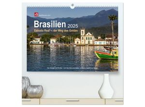 9783435687497 - Brasilien 2025 Estrada Real - der Weg des Goldes (hochwertiger Premium Wandkalender 2025 DIN A2 quer) Kunstdruck in Hochglanz