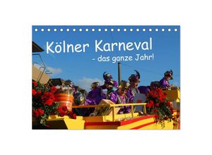 9783435687961 - Kölner Karneval - das ganze Jahr! (Tischkalender 2025 DIN A5 quer) CALVENDO Monatskalender