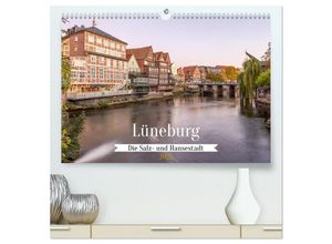 9783435688043 - Lüneburg - Die Salz- und Hansestadt (hochwertiger Premium Wandkalender 2025 DIN A2 quer) Kunstdruck in Hochglanz