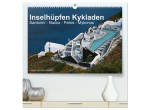 9783435688272 - Inselhüpfen Kykladen Santorini - Naxos - Paros - Mykonos (hochwertiger Premium Wandkalender 2025 DIN A2 quer) Kunstdruck in Hochglanz