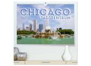 9783435688401 - CHICAGO Stadtzentrum (hochwertiger Premium Wandkalender 2025 DIN A2 quer) Kunstdruck in Hochglanz