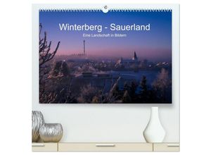 9783435688708 - Winterberg - Sauerland - Eine Landschaft in Bildern (hochwertiger Premium Wandkalender 2025 DIN A2 quer) Kunstdruck in Hochglanz