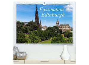 9783435688784 - Faszination Edinburgh (hochwertiger Premium Wandkalender 2025 DIN A2 quer) Kunstdruck in Hochglanz