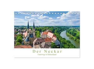 9783435688951 - Der Neckar - Unterwegs in Deutschland (Tischkalender 2025 DIN A5 quer) CALVENDO Monatskalender