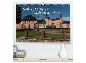 9783435689101 - Schwetzinger Stadtansichten (hochwertiger Premium Wandkalender 2025 DIN A2 quer) Kunstdruck in Hochglanz