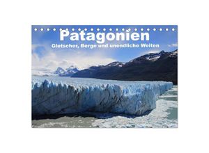 9783435689194 - Patagonien Gletscher Berge und unendliche Weiten (Tischkalender 2025 DIN A5 quer) CALVENDO Monatskalender