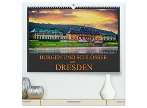 9783435689224 - Burgen und Schlösser um Dresden (hochwertiger Premium Wandkalender 2025 DIN A2 quer) Kunstdruck in Hochglanz