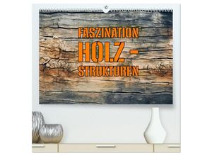 9783435689798 - Faszination HOLZ - Strukturen (hochwertiger Premium Wandkalender 2025 DIN A2 quer) Kunstdruck in Hochglanz