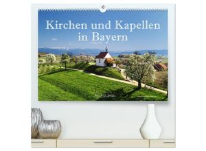 9783435690930 - Kirchen und Kapellen in Bayern (hochwertiger Premium Wandkalender 2025 DIN A2 quer) Kunstdruck in Hochglanz