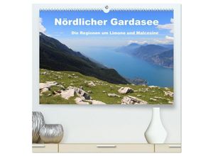 9783435691067 - Nördlicher Gardasee - Die Regionen um Limone und Malcesine (hochwertiger Premium Wandkalender 2025 DIN A2 quer) Kunstdruck in Hochglanz