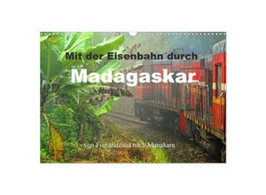 9783435691500 - Mit der Eisenbahn durch Madagaskar (Wandkalender 2025 DIN A3 quer) CALVENDO Monatskalender