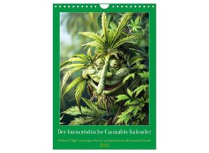 9783435691517 - Der humoristische Cannabis Kalender (Wandkalender 2025 DIN A4 hoch) CALVENDO Monatskalender