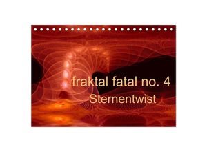 9783435692170 - fraktal fatal no 4 Sternentwist (Tischkalender 2025 DIN A5 quer) CALVENDO Monatskalender