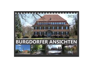 9783435692187 - BURGDORFER ANSICHTEN (Tischkalender 2025 DIN A5 quer) CALVENDO Monatskalender