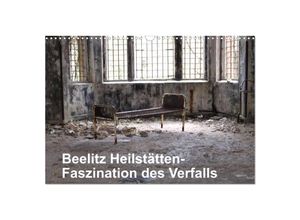 9783435692224 - Beelitz Heilstätten-Faszination des Verfalls (Wandkalender 2025 DIN A3 quer) CALVENDO Monatskalender