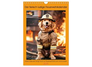 9783435692378 - Der tierisch lustige Feuerwehrkalender (Wandkalender 2025 DIN A4 hoch) CALVENDO Monatskalender