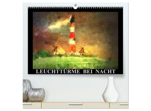 9783435692910 - Leuchttürme bei Nacht (hochwertiger Premium Wandkalender 2025 DIN A2 quer) Kunstdruck in Hochglanz