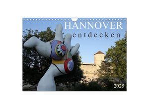 9783435693344 - HANNOVER entdecken (Wandkalender 2025 DIN A4 quer) CALVENDO Monatskalender