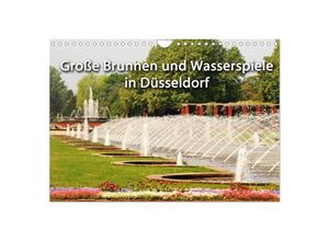 9783435693405 - Grosse Brunnen und Wasserspiele in Düsseldorf (Wandkalender 2025 DIN A4 quer) CALVENDO Monatskalender