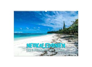 9783435693863 - Neukaledonien - Das Mittelmeer der Südsee (Wandkalender 2025 DIN A2 quer) CALVENDO Monatskalender