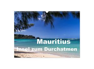 9783435694266 - Mauritius - Insel zum Durchatmen (Wandkalender 2025 DIN A3 quer) CALVENDO Monatskalender