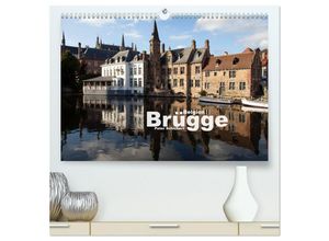 9783435694419 - Brügge - Belgien (hochwertiger Premium Wandkalender 2025 DIN A2 quer) Kunstdruck in Hochglanz