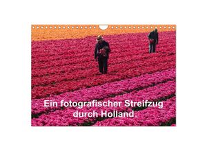 9783435694440 - Ein fotografischer Streifzug durch Holland (Wandkalender 2025 DIN A4 quer) CALVENDO Monatskalender