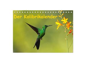 9783435695508 - Der Kolibrikalender (Tischkalender 2025 DIN A5 quer) CALVENDO Monatskalender