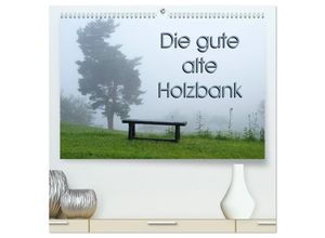 9783435695577 - Die gute alte Holzbank (hochwertiger Premium Wandkalender 2025 DIN A2 quer) Kunstdruck in Hochglanz