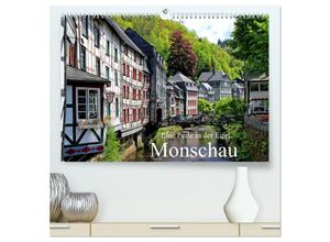 9783435695829 - Eine Perle in der Eifel - Monschau (hochwertiger Premium Wandkalender 2025 DIN A2 quer) Kunstdruck in Hochglanz