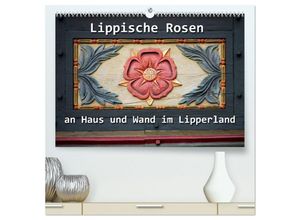 9783435695911 - Lippische Rosen (hochwertiger Premium Wandkalender 2025 DIN A2 quer) Kunstdruck in Hochglanz