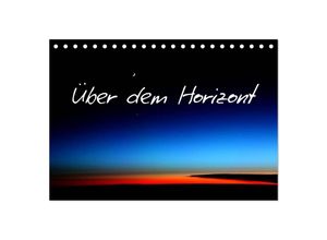 9783435696147 - Über dem Horizont (Tischkalender 2025 DIN A5 quer) CALVENDO Monatskalender