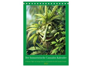 9783435697151 - Der humoristische Cannabis Kalender (Tischkalender 2025 DIN A5 hoch) CALVENDO Monatskalender