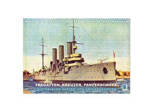 9783435697397 - Fregatten Kreuzer Panzerschiffe - historische Karten von Kriegsschiffen (Tischkalender 2025 DIN A5 quer) CALVENDO Monatskalender