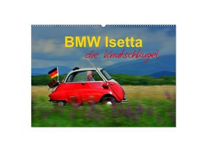 9783435697502 - BMW Isetta - Die Knutschkugel (Wandkalender 2025 DIN A2 quer) CALVENDO Monatskalender