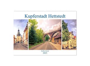 9783435697526 - Kupferstadt Hettstedt (Wandkalender 2025 DIN A2 quer) CALVENDO Monatskalender