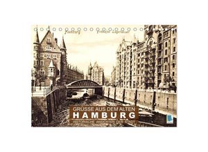 9783435697557 - Grüße aus dem alten Hamburg - Historische Ansichten der Stadt (Tischkalender 2025 DIN A5 quer) CALVENDO Monatskalender